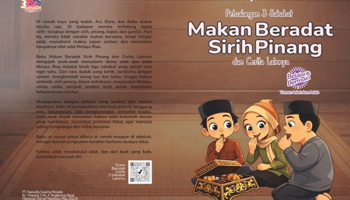 Petualangan 3 Sahabat: Makan Beradat Sirih Pinang dan Cerita Lainnya