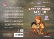 Petualangan 3 Sahabat: Latihan Drama Si Mikin dan Cerita Lainnya