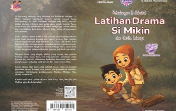 Petualangan 3 Sahabat: Latihan Drama Si Mikin dan Cerita Lainnya