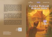 Cerita Rakyat Rokan Hilir