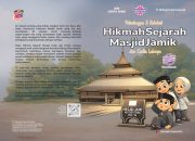 Petualangan 3 Sahabat: Hikmah Sejarah Masjid Jamik dan Cerita Lainnya