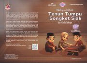 Petualangan 3 Sahabat: Tenun Tumpu Songket Siak dan Cerita Lainnya